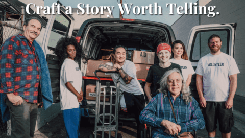 Storytelling That Inspires Action: Crafting a Compelling Nonprofit Narrative